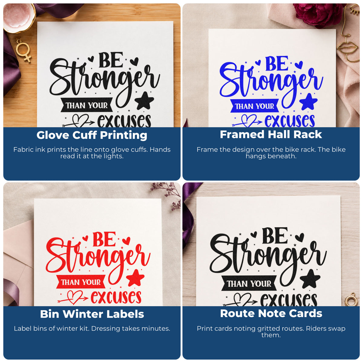 Four ways to use the Be Stronger Than Your Excuses With Stars Stamp – Self-Inking: glove cuff printing, framed hall rack, bin winter labels and route note cards.