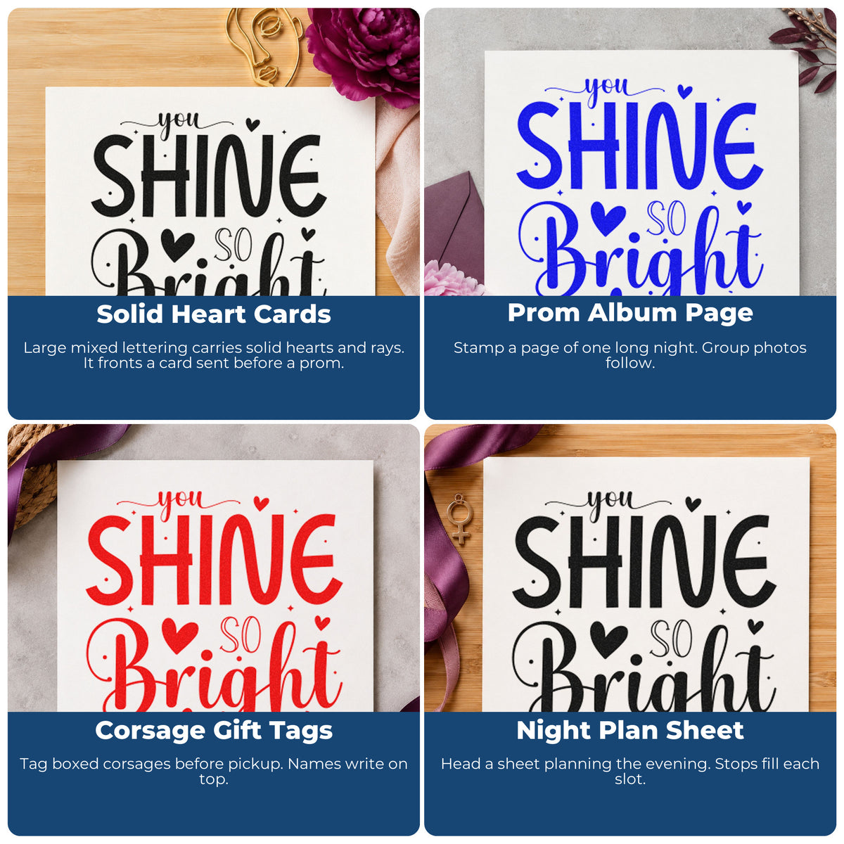 Four ways to use the You Shine So Bright Premium Wooden Stamp - Vintage Pro: solid heart cards, prom album page, corsage gift tags and night plan sheet.