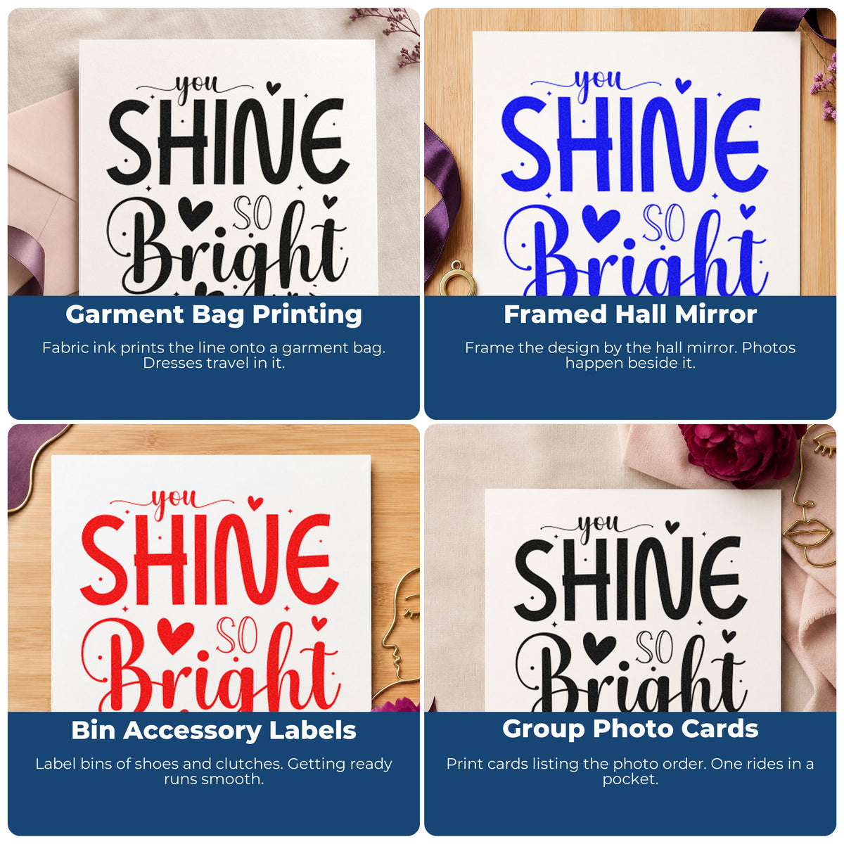 Four ways to use the You Shine So Bright Wood Handle Stamp: garment bag printing, framed hall mirror, bin accessory labels and group photo cards.