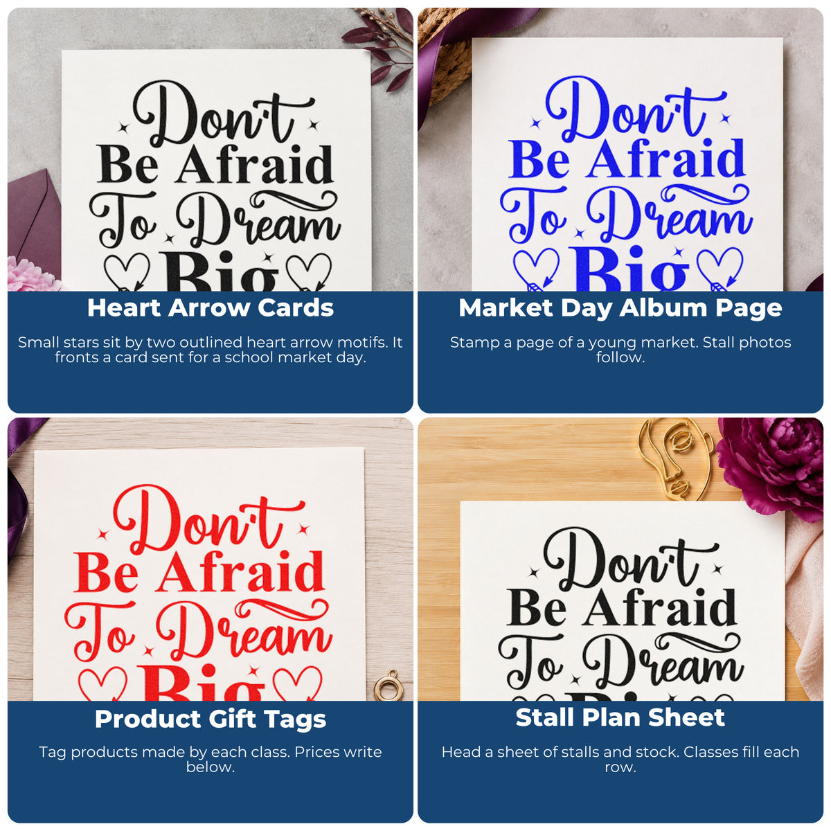 Four ways to use the Don't Be Afraid Dream Big Rubber Stamp – Wood Handle: heart arrow cards, market day album page, product gift tags and stall plan sheet.