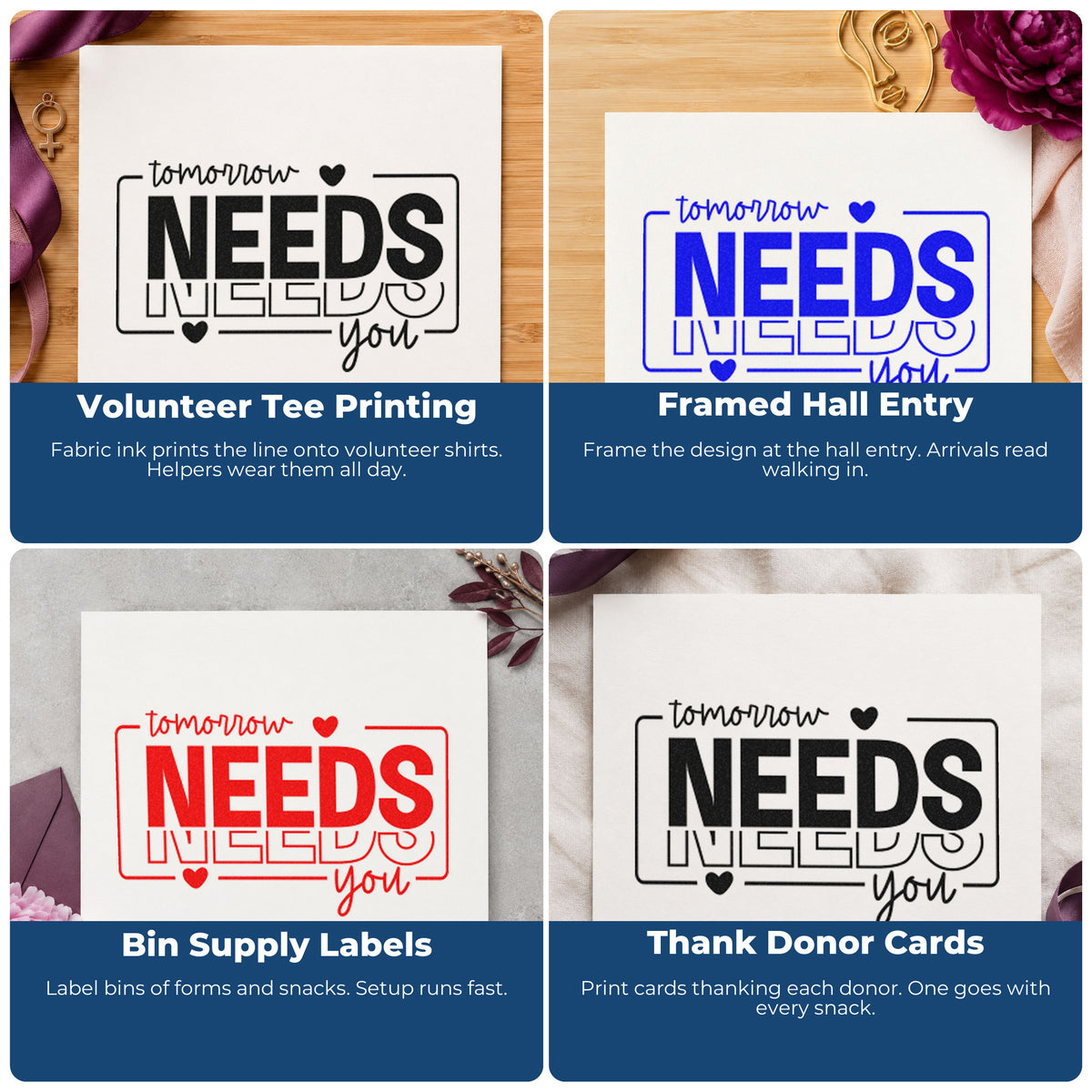 Four ways to use the Tomorrow Needs You Repeated Compact Pre-Inked Stamp – Slim: volunteer tee printing, framed hall entry, bin supply labels and thank donor cards.
