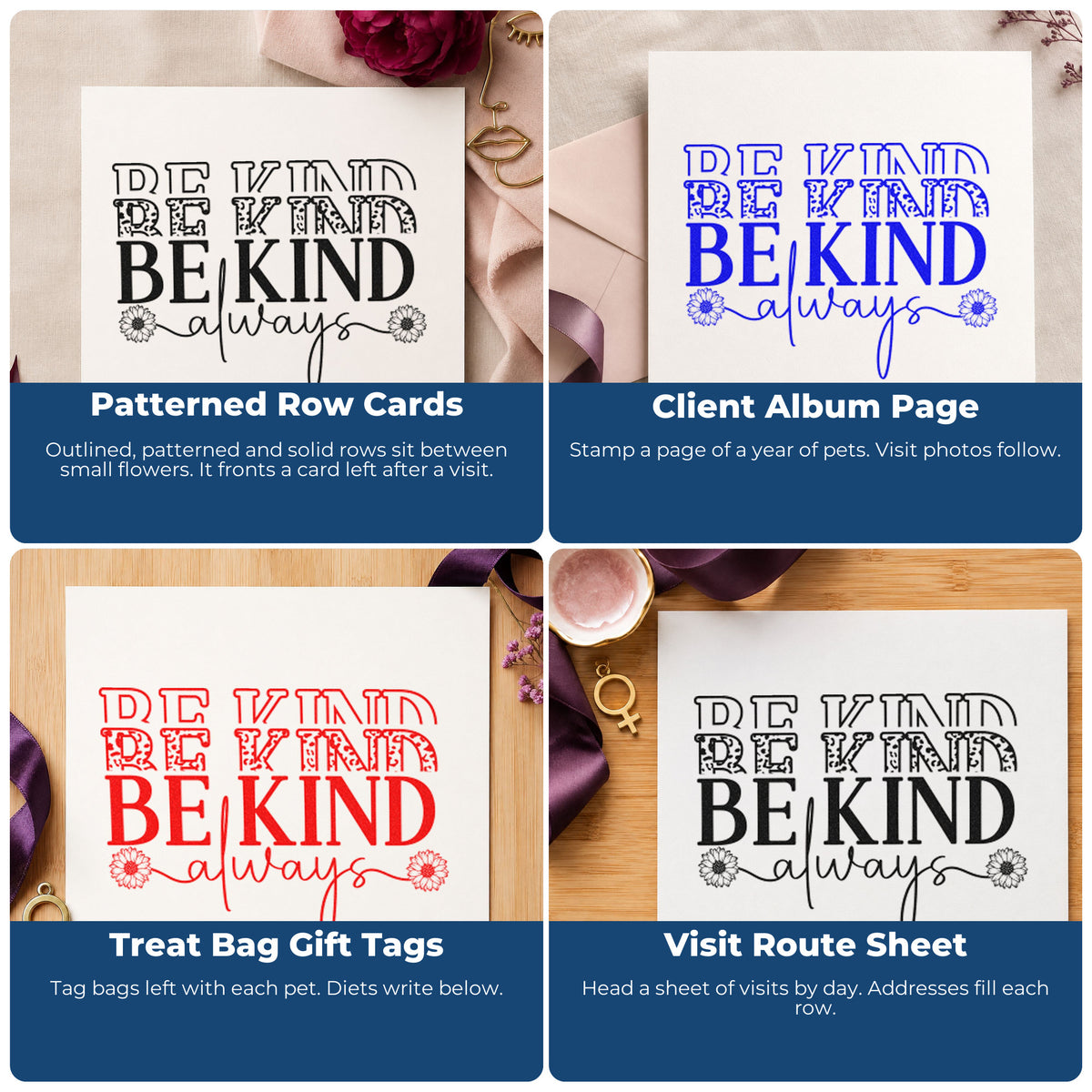 Four ways to use the Be Kind Always Repeated Floral Accents Wood-Mounted Rubber Stamp: patterned row cards, client album page, treat bag gift tags and visit route sheet.