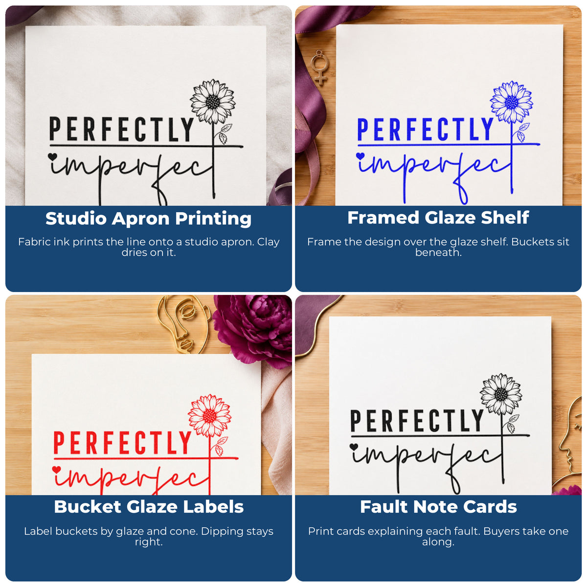 Four ways to use the Perfectly Imperfect Sunflower Quote Self-Inking Stamp: studio apron printing, framed glaze shelf, bucket glaze labels and fault note cards.