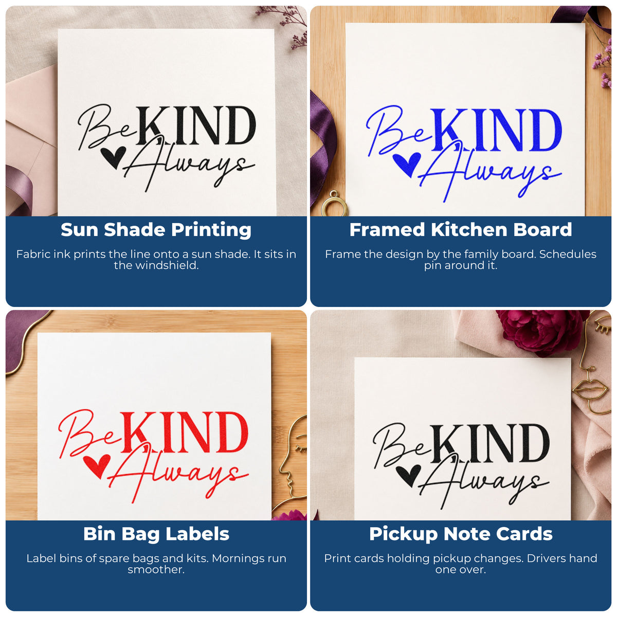 Four ways to use the Be Kind Always Heart Self-Inking Stamp: sun shade printing, framed kitchen board, bin bag labels and pickup note cards.
