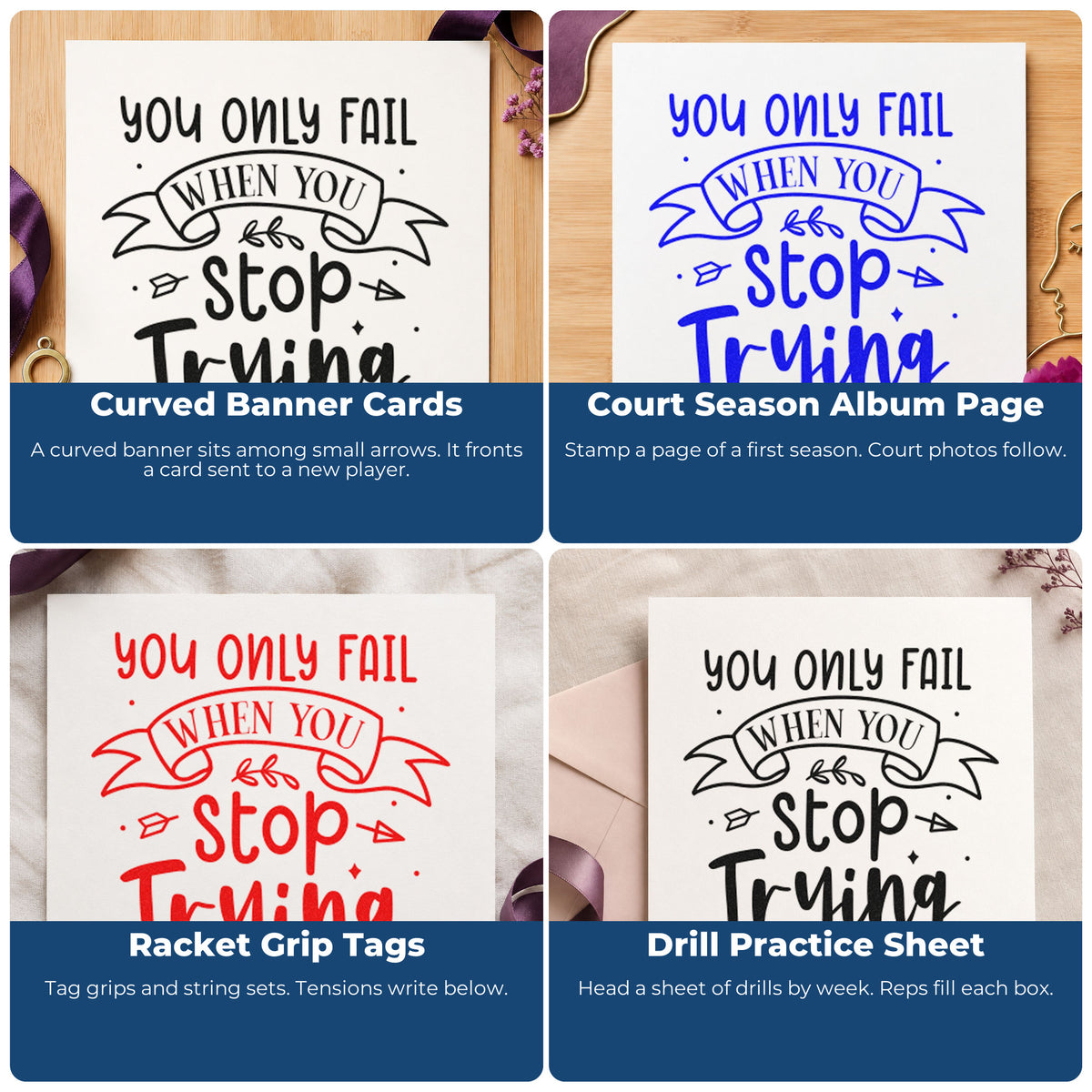Four ways to use the Only Fail Stop Trying Self-Inking Craft Stamp: curved banner cards, court season album page, racket grip tags and drill practice sheet.