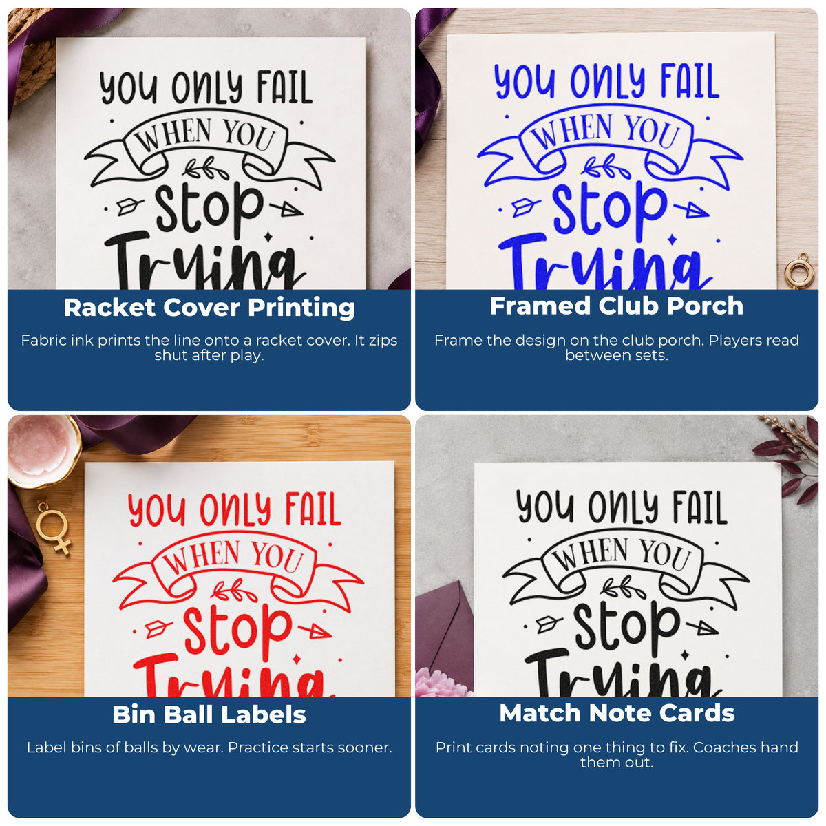 Four ways to use the Slim Pre-Inked Only Fail Stop Trying Stamp: racket cover printing, framed club porch, bin ball labels and match note cards.