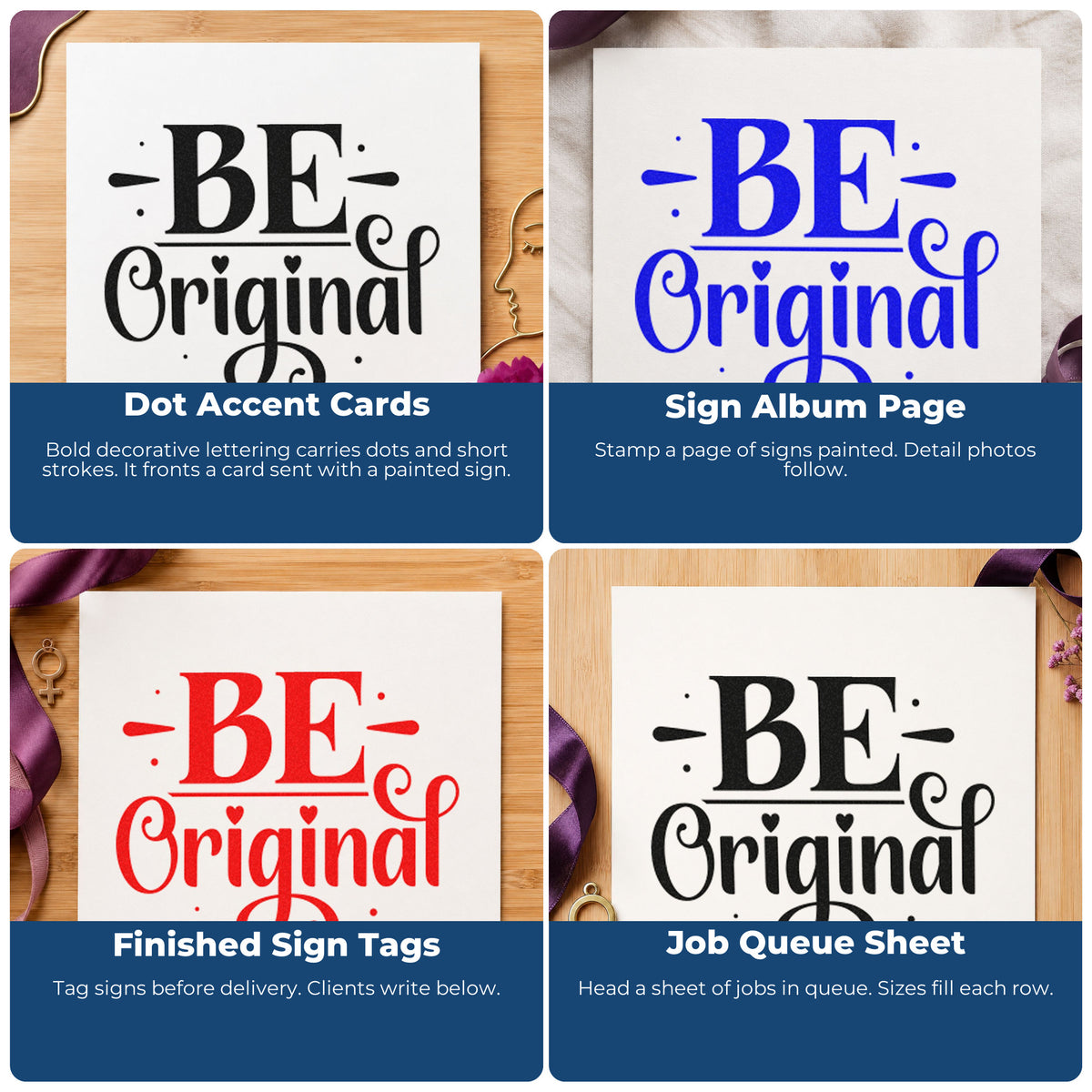 Four ways to use the Be Original Stamp – Self-Inking: dot accent cards, sign album page, finished sign tags and job queue sheet.