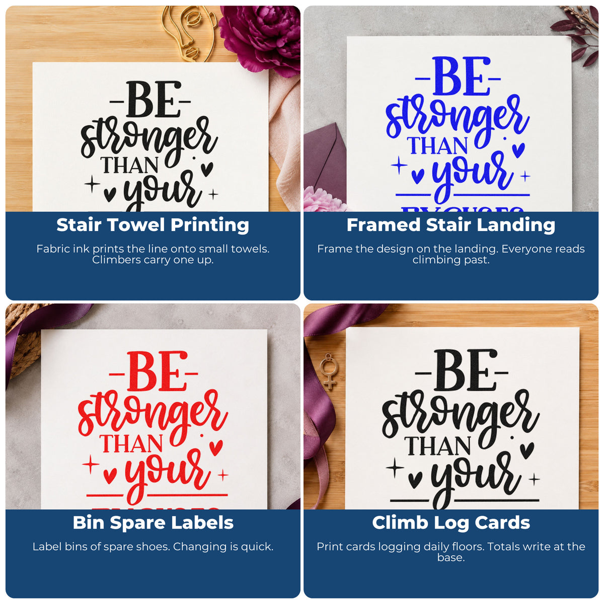 Four ways to use the Stronger Than Your Excuses Rubber Stamp – Wood Handle: stair towel printing, framed stair landing, bin spare labels and climb log cards.