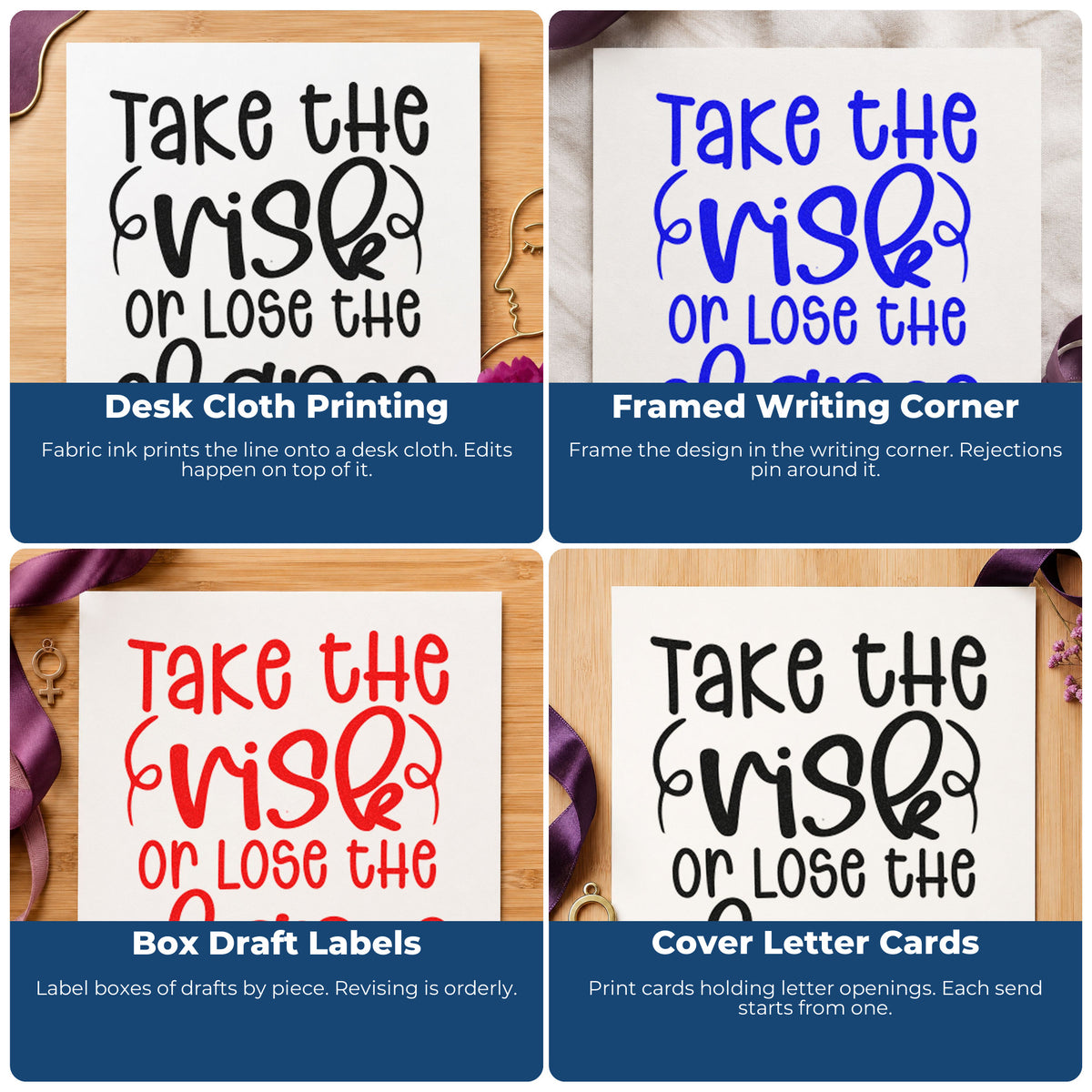 Four ways to use the Take The Risk Quote Rubber Stamp – Duo Hand: desk cloth printing, framed writing corner, box draft labels and cover letter cards.