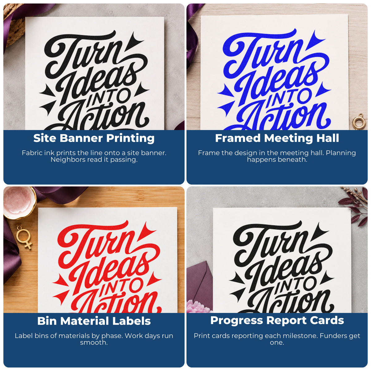 Four ways to use the Turn Ideas Into Action Self-Inking Stamp: site banner printing, framed meeting hall, bin material labels and progress report cards.