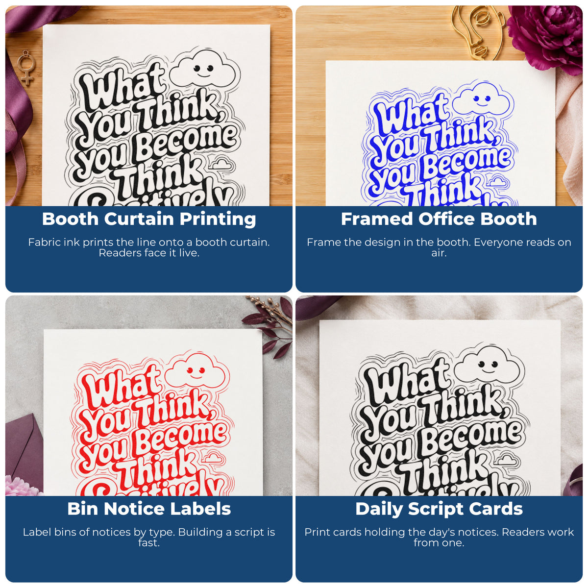 Four ways to use the Think Positive Smiling Cloud Slim Pre-Inked Stamp: booth curtain printing, framed office booth, bin notice labels and daily script cards.
