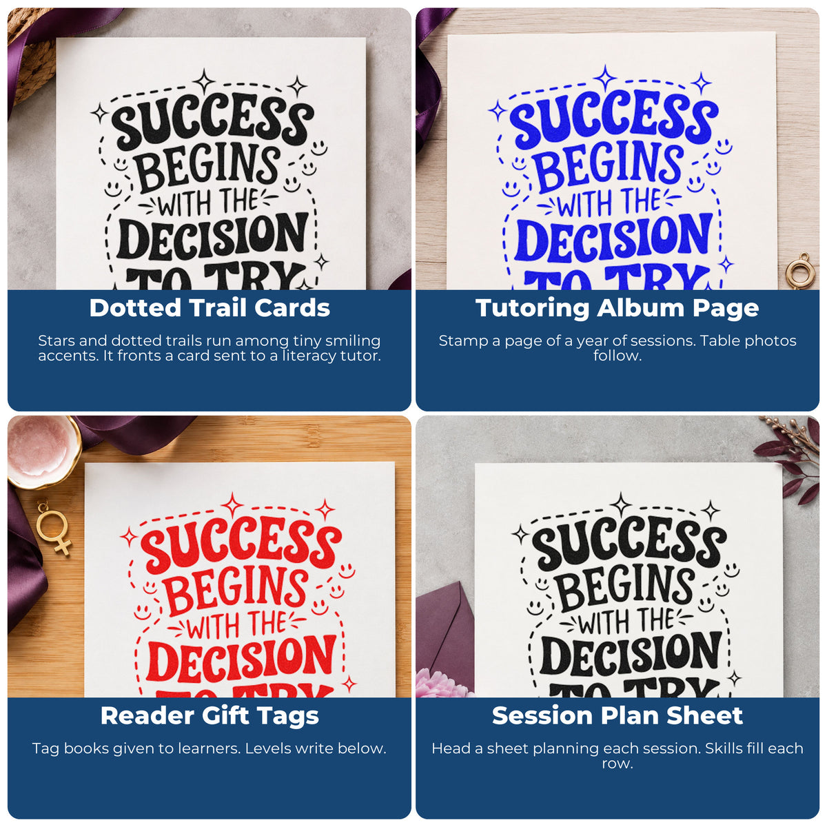 Four ways to use the Success Begins With The Decision To Try Hand Stamp – Duo: dotted trail cards, tutoring album page, reader gift tags and session plan sheet.