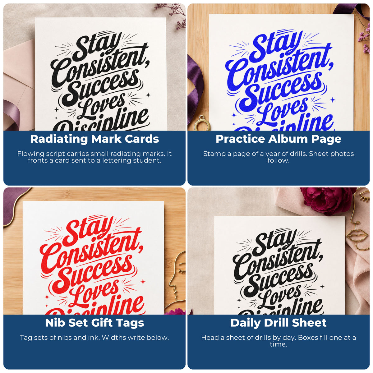 Four ways to use the Stay Consistent Success Loves Discipline Script Lettering Stamp – Self-Inking: radiating mark cards, practice album page, nib set gift tags and daily drill sheet.
