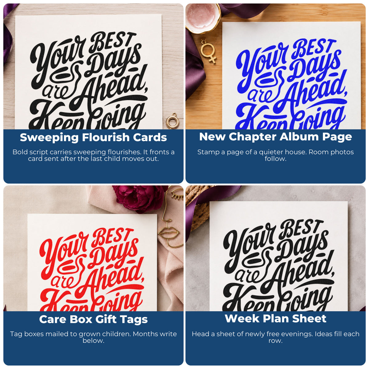 Four ways to use the Your Best Days Are Ahead Keep Going PSI Pre-Inked Stamp: sweeping flourish cards, new chapter album page, care box gift tags and week plan sheet.