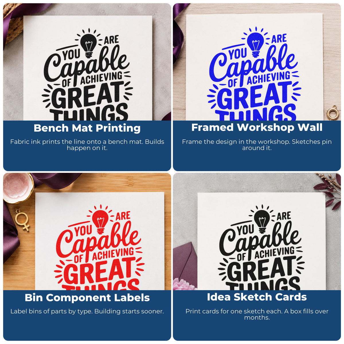 Four ways to use the You Are Capable Of Achieving Great Things Premium Wooden Stamp - Vintage Pro: bench mat printing, framed workshop wall, bin component labels and idea sketch cards.