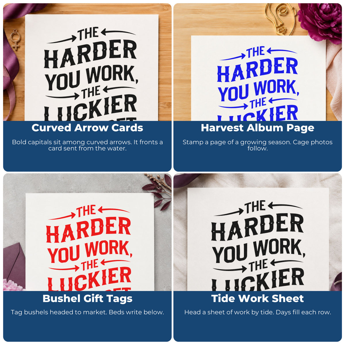 Four ways to use the Harder Work Luckier Quote Rubber Stamp – Duo Hand: curved arrow cards, harvest album page, bushel gift tags and tide work sheet.