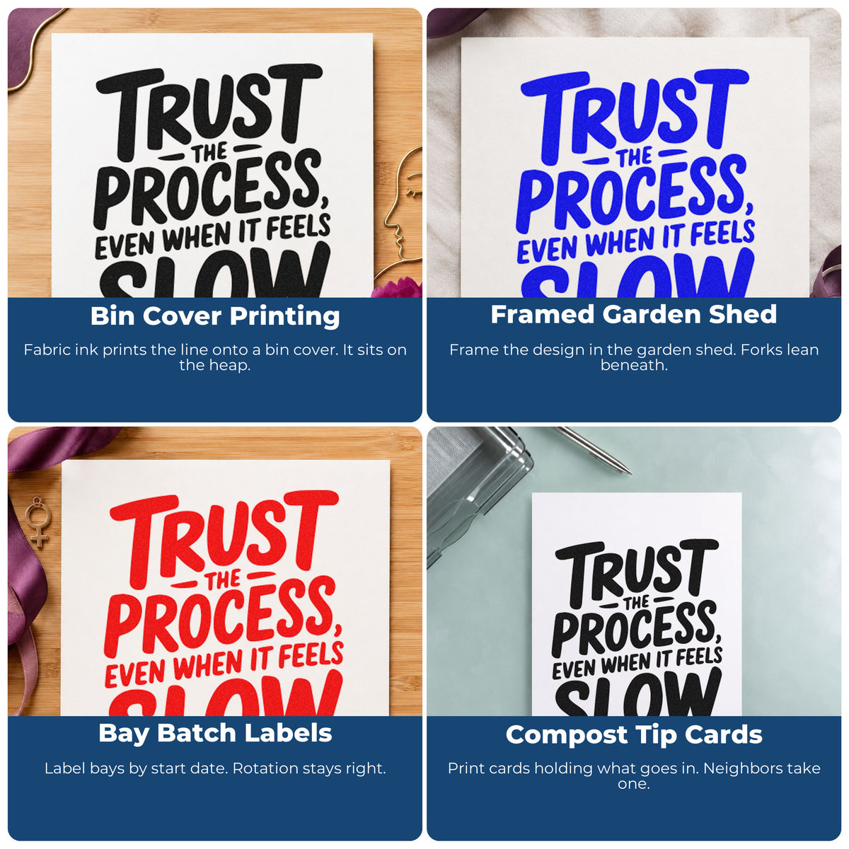 Four ways to use the Trust Process Feels Slow Slim Pre-Inked Stamp: bin cover printing, framed garden shed, bay batch labels and compost tip cards.
