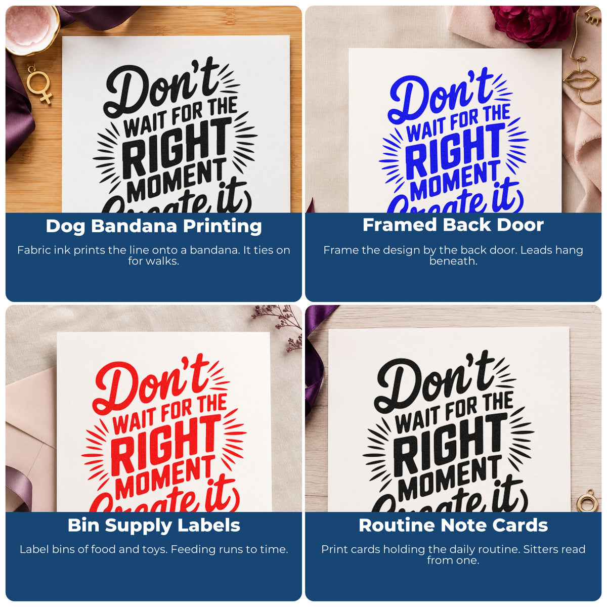 Four ways to use the Vintage Pro Create Right Moment Script Premium Wooden Stamp: dog bandana printing, framed back door, bin supply labels and routine note cards.