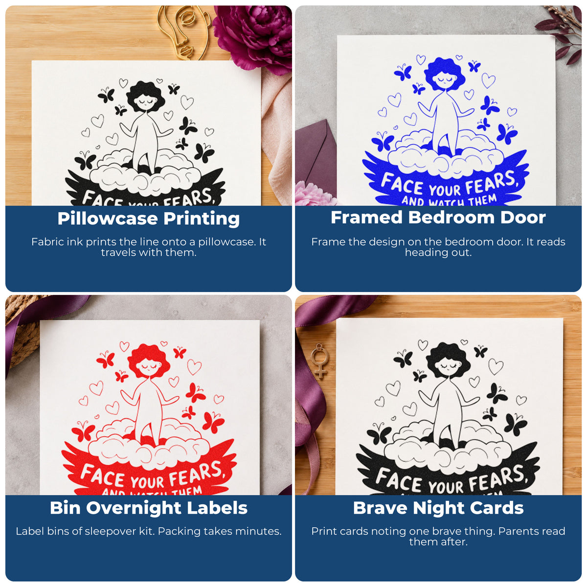 Four ways to use the Face Fears Floating Child Butterfly Rubber Stamp – Wood Handle: pillowcase printing, framed bedroom door, bin overnight labels and brave night cards.