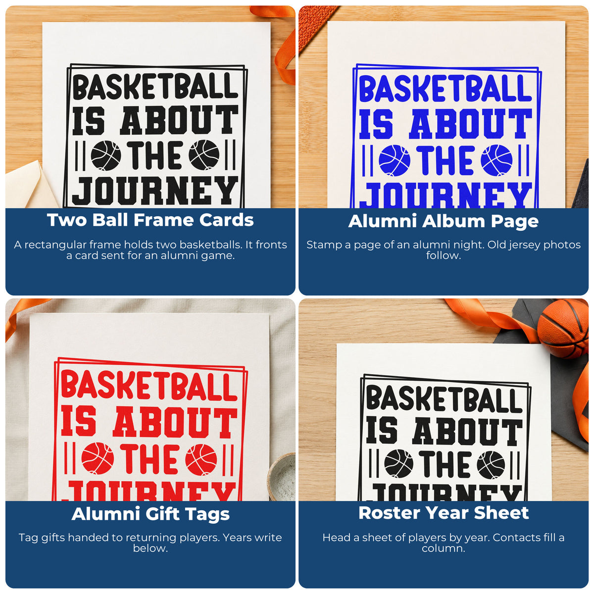 Four ways to use the Basketball Is About The Journey Stamp – Self-Inking: two ball frame cards, alumni album page, alumni gift tags and roster year sheet.