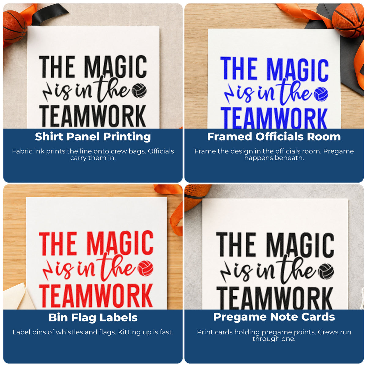 Four ways to use the The Magic Is In The Teamwork Volleyball Stamp – Self-Inking: shirt panel printing, framed officials room, bin flag labels and pregame note cards.