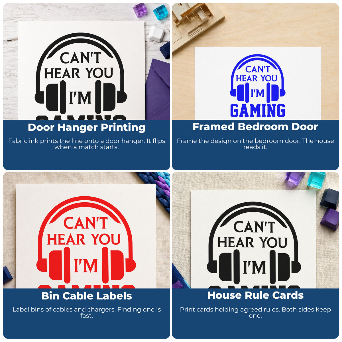 Four ways to use the Cannot Hear You Gaming Self-Inking Stamp: door hanger printing, framed bedroom door, bin cable labels and house rule cards.