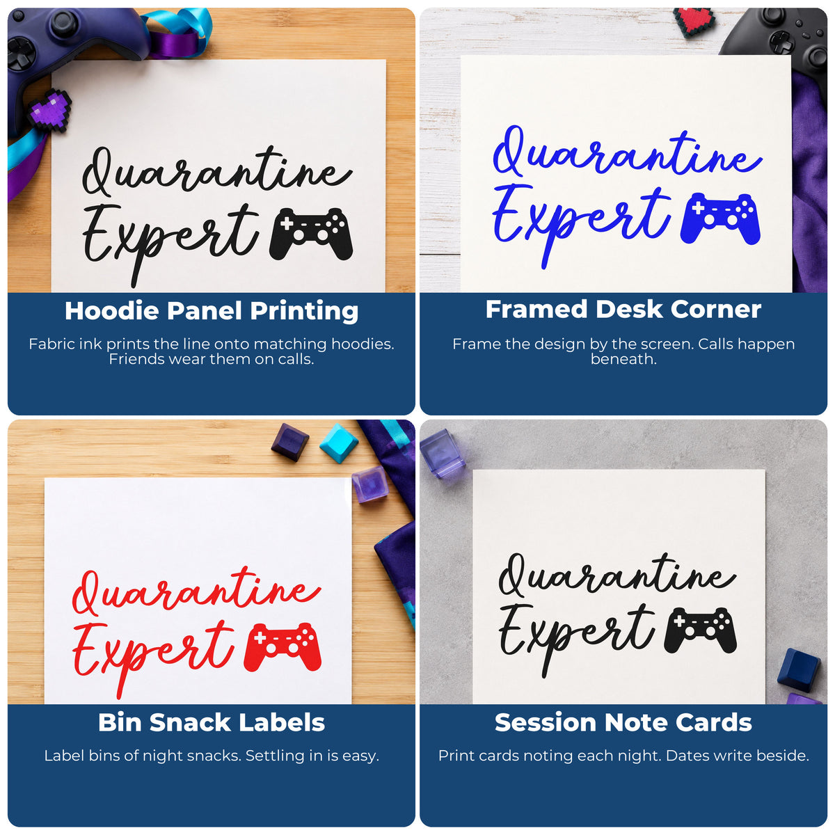 Four ways to use the Quarantine Expert Gaming Controller Script Lettering Premium Wooden Stamp - Vintage Pro: hoodie panel printing, framed desk corner, bin snack labels and session note cards.