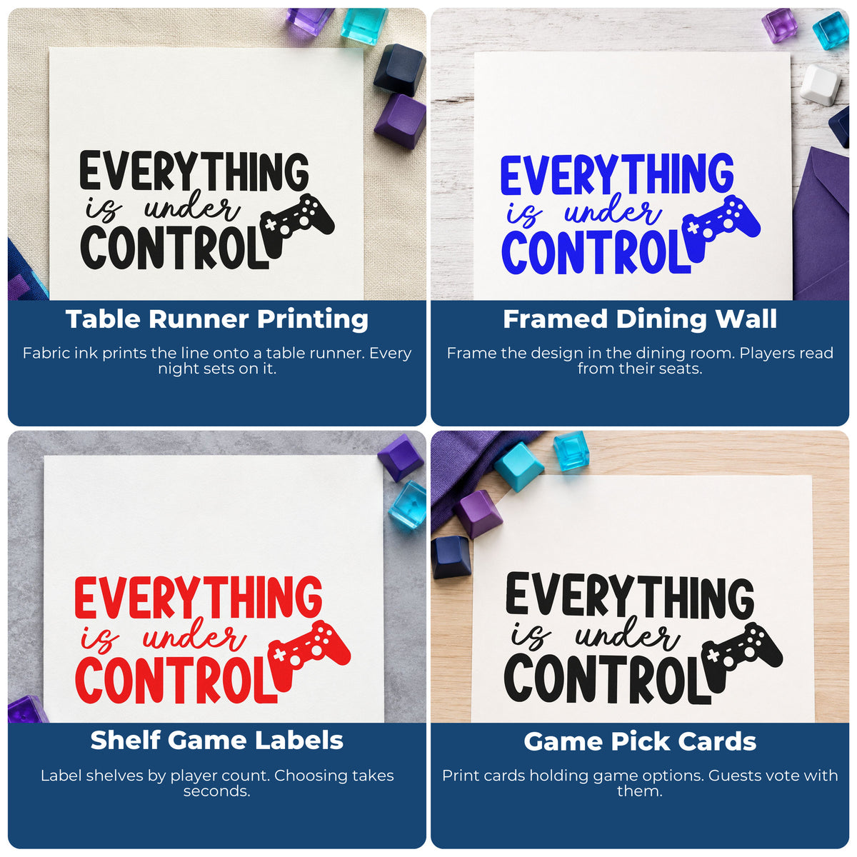 Four ways to use the Everything Is Under Control Game Controller Pre-Inked Stamp – Slim: table runner printing, framed dining wall, shelf game labels and game pick cards.