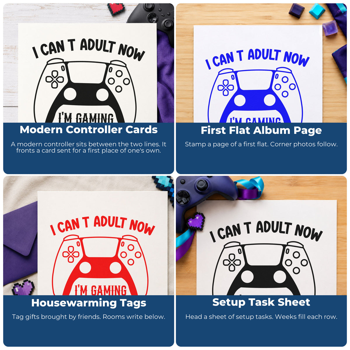 Four ways to use the Cannot Adult Now Gaming Game Controller Rubber Stamp – Wood Handle: modern controller cards, first flat album page, housewarming tags and setup task sheet.