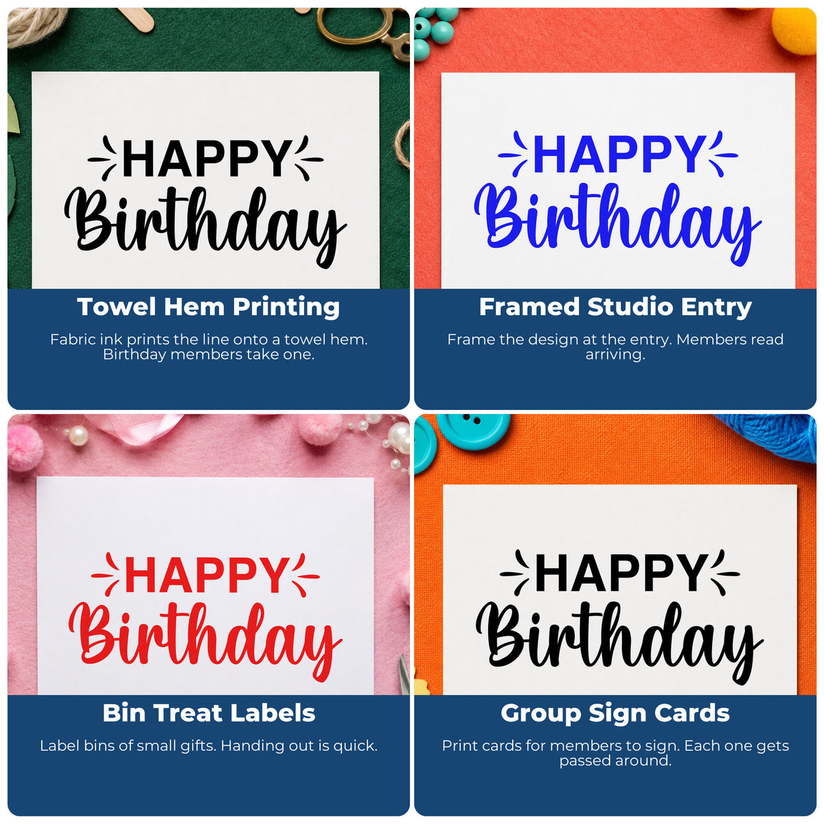 Four ways to use the Happy Birthday Accent Script Rubber Stamp – Duo Hand: towel hem printing, framed studio entry, bin treat labels and group sign cards.
