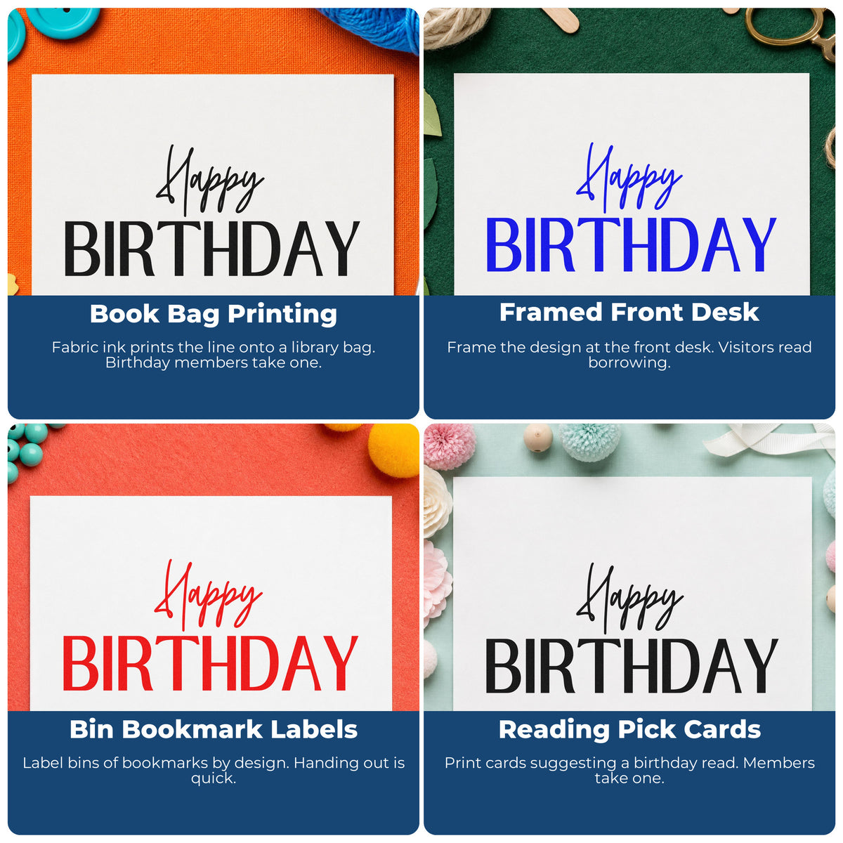 Four ways to use the Happy Birthday Narrow Capitals Rubber Stamp – Duo Hand: book bag printing, framed front desk, bin bookmark labels and reading pick cards.