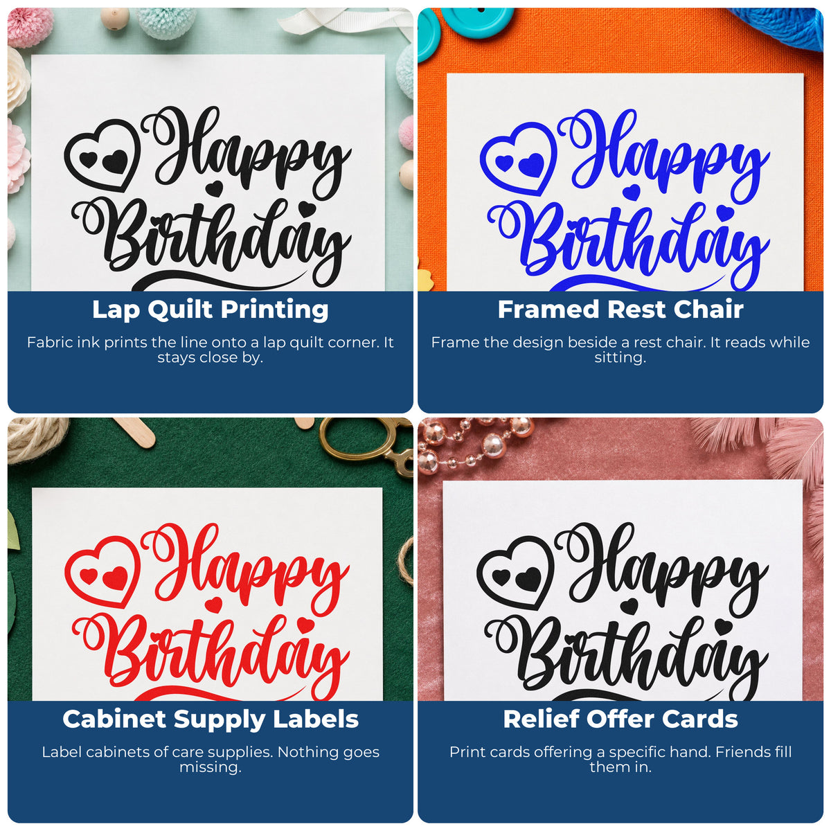 Four ways to use the Self-Inking Happy Birthday Curled Heart Script Stamp: lap quilt printing, framed rest chair, cabinet supply labels and relief offer cards.