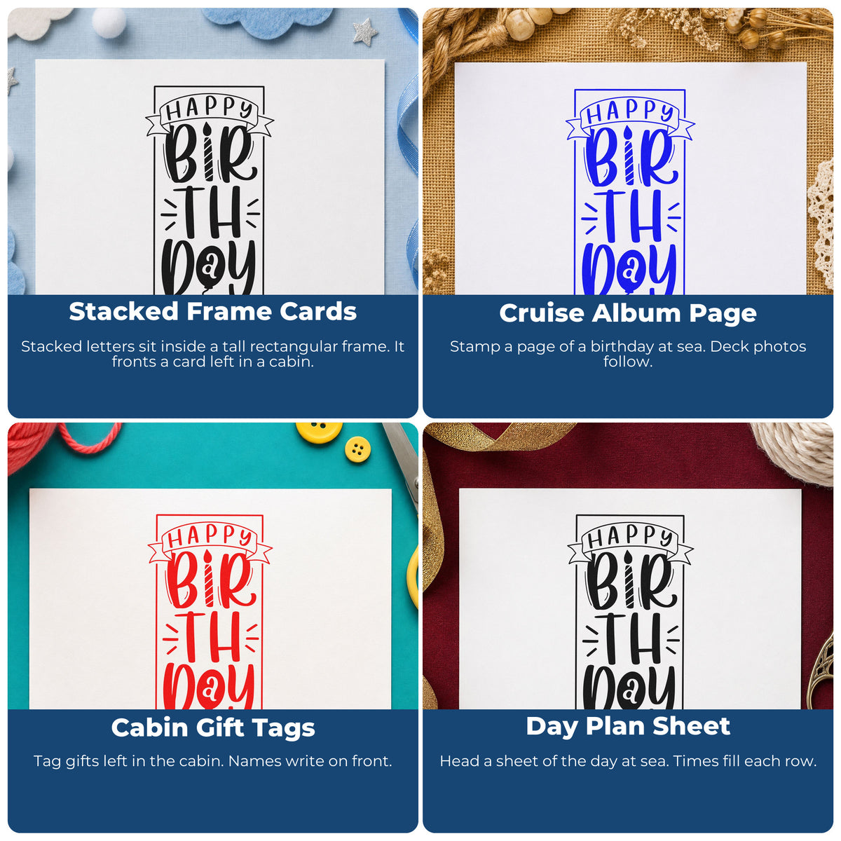 Four ways to use the Happy Birthday Upright Banner Frame Wood Handle Stamp: stacked frame cards, cruise album page, cabin gift tags and day plan sheet.