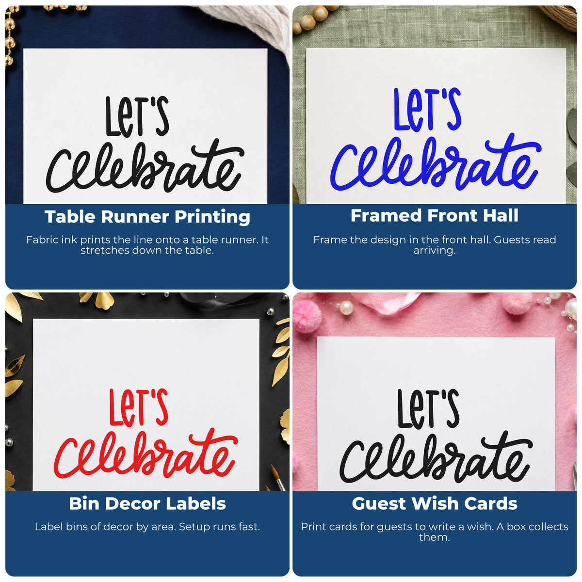 Four ways to use the Let's Celebrate Flowing Script Pre-Inked Stamp – PSI: table runner printing, framed front hall, bin decor labels and guest wish cards.