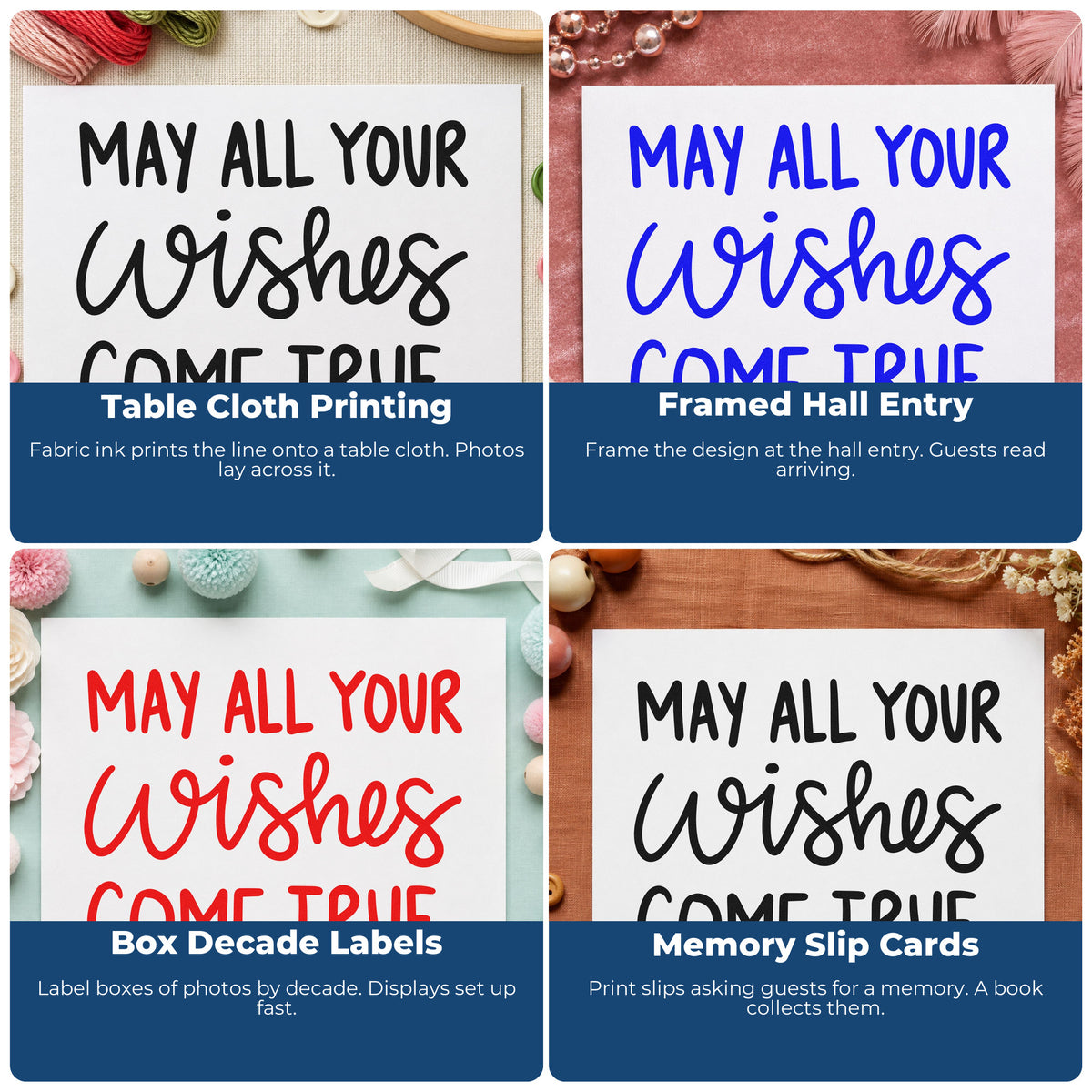 Four ways to use the May All Your Wishes Come True Stamp - Premium Vintage Pro Wooden: table cloth printing, framed hall entry, box decade labels and memory slip cards.