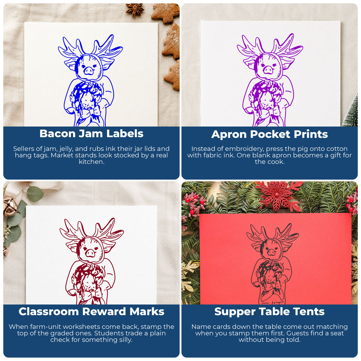 Pig in Reindeer Costume Rubber Stamp project ideas: Bacon Jam Labels, Apron Pocket Prints, Classroom Reward Marks and Supper Table Tents.