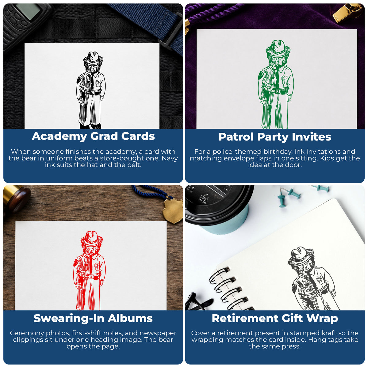 Police Officer Bear Rubber Stamp project ideas: Academy Grad Cards, Patrol Party Invites, Swearing-In Albums and Retirement Gift Wrap.