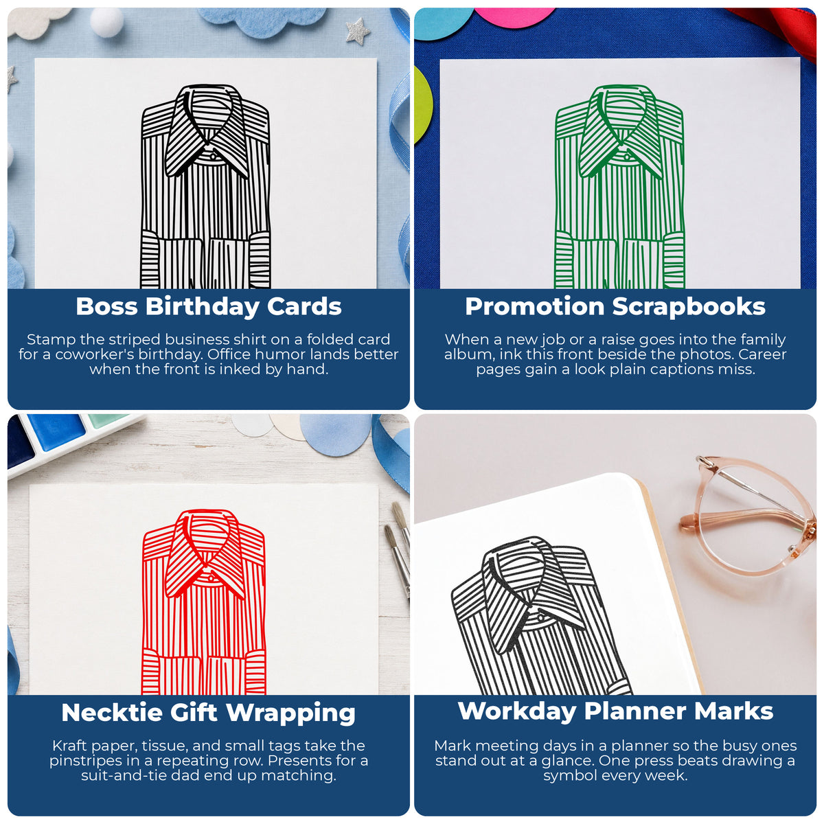 Single Stripe Shirt Front Rubber Stamp project ideas: Boss Birthday Cards, Promotion Scrapbooks, Necktie Gift Wrapping and Workday Planner Marks.