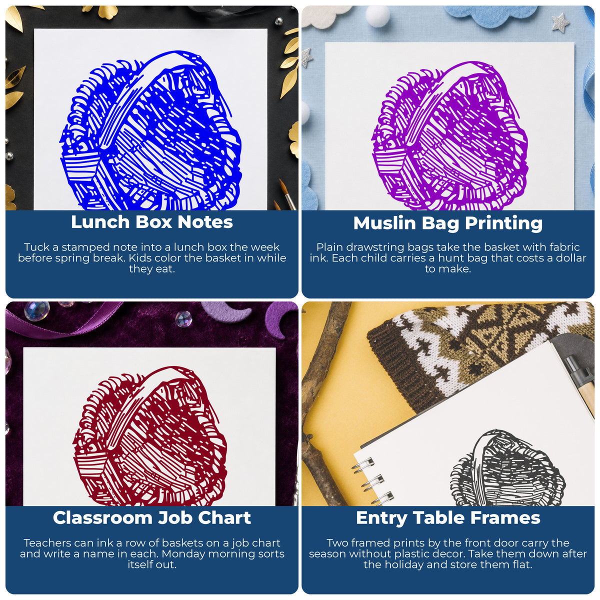 Empty Easter Basket Rubber Stamp project ideas: Lunch Box Notes, Muslin Bag Printing, Classroom Job Chart and Entry Table Frames.