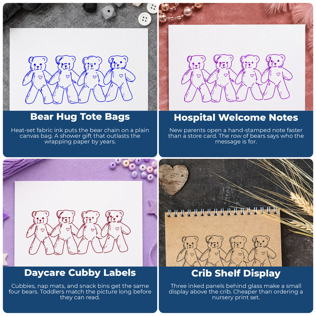 Four Linked Teddy Bears Rubber Stamp project ideas: Bear Hug Tote Bags, Hospital Welcome Notes, Daycare Cubby Labels and Crib Shelf Display.