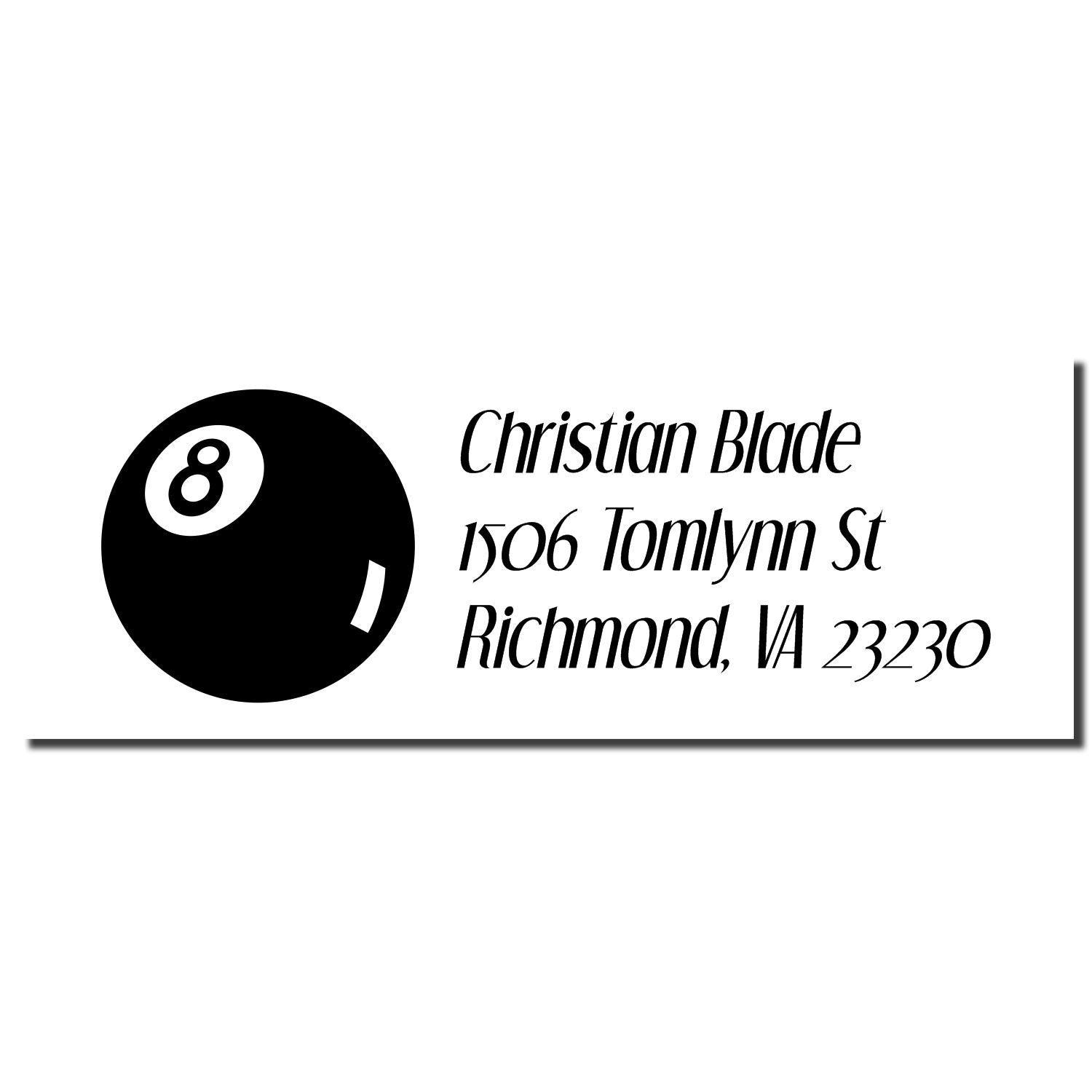 Custom 8-ball rubber address stamp for Christian Blade, 1506 Tomlynn St, Richmond, VA 23230.