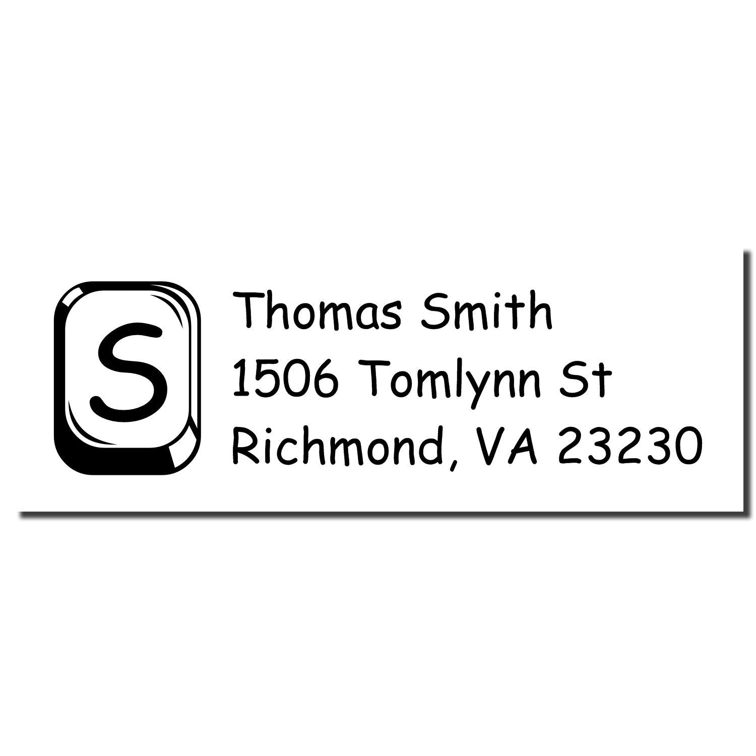 Custom address rubber stamp with initial S, Thomas Smith, 1506 Tomlynn St, Richmond, VA 23230 for mailing
