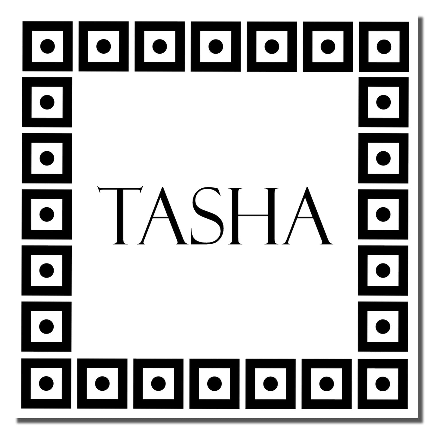Custom rubber stamp design with TASHA in center and square dot border, ideal for personalized stationery and branding.