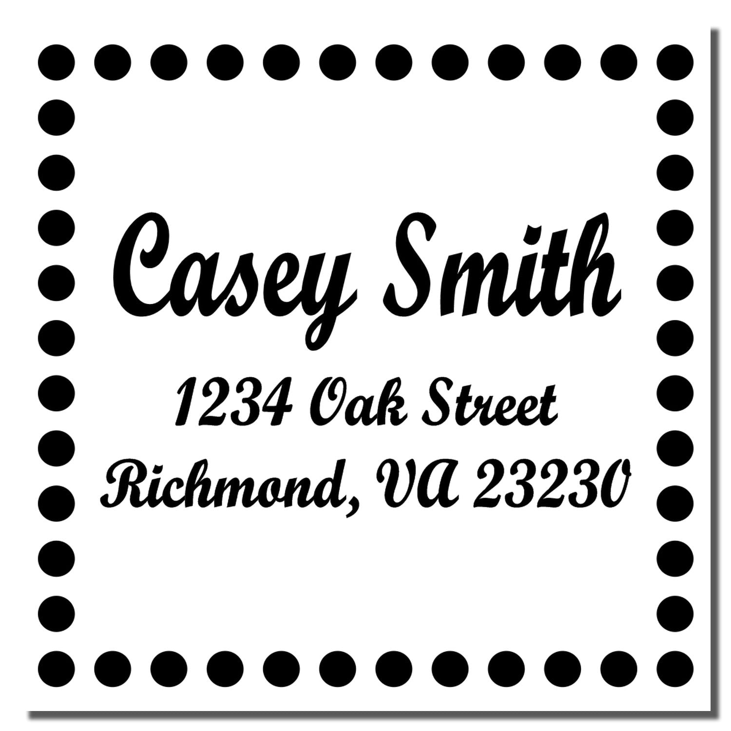 Custom return address rubber stamp for Casey Smith, 1234 Oak Street, Richmond, VA 23230, with dotted border.