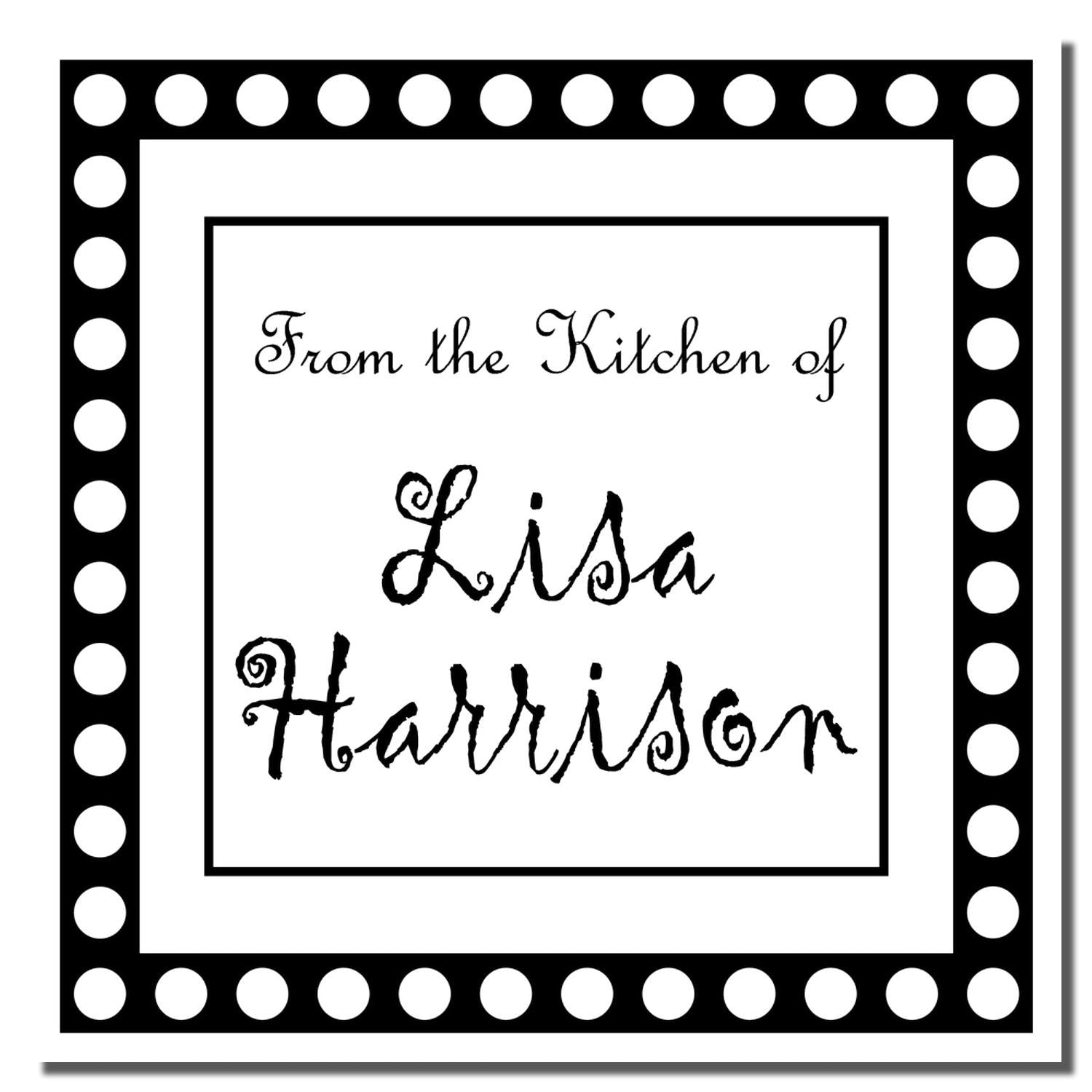 Personalized rubber stamp with polka dot border reading From the Kitchen of Lisa Harrison for homemade baked goods and gifts.