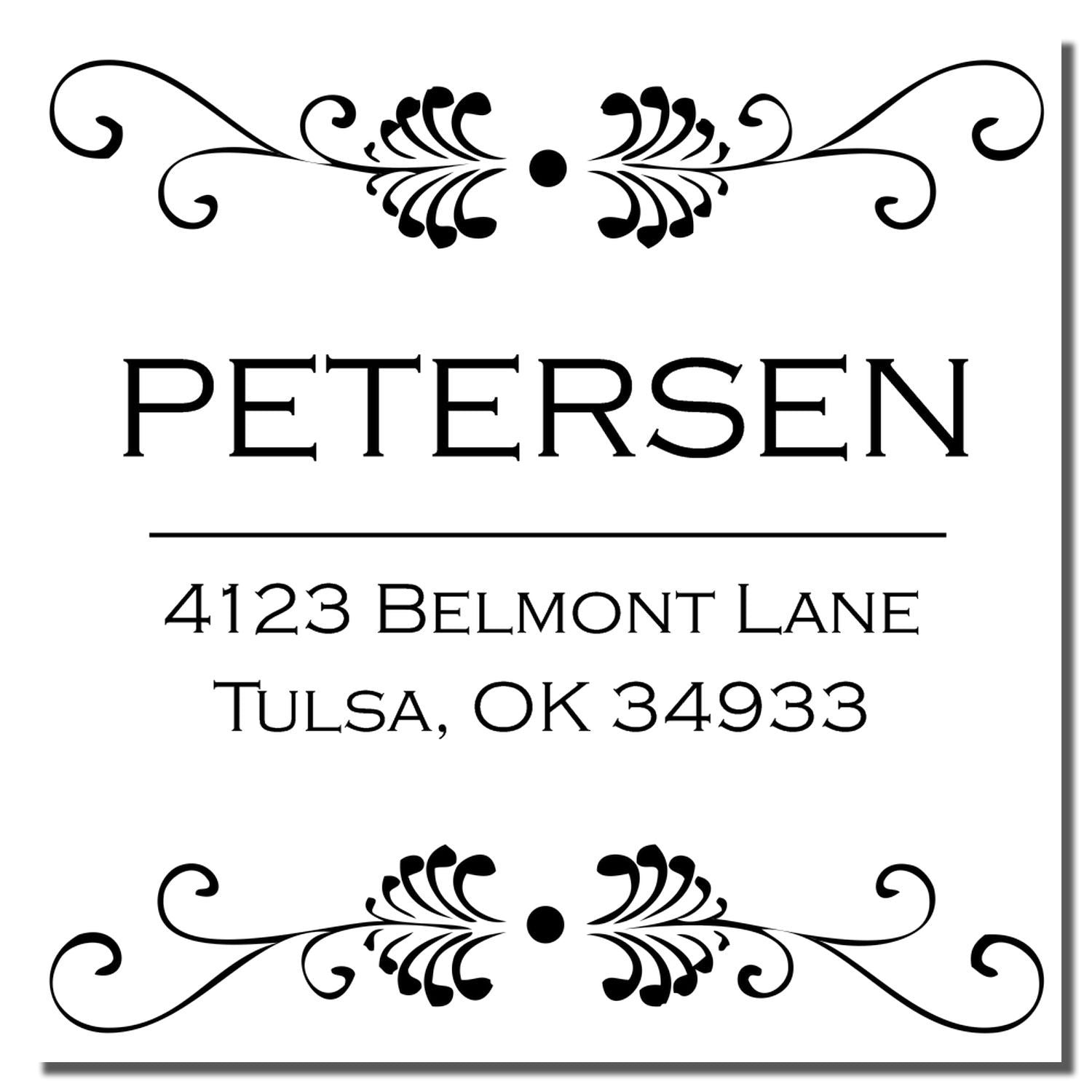 Custom return address rubber stamp for Petersen, with decorative flourishes, 4123 Belmont Lane, Tulsa, OK 34933.