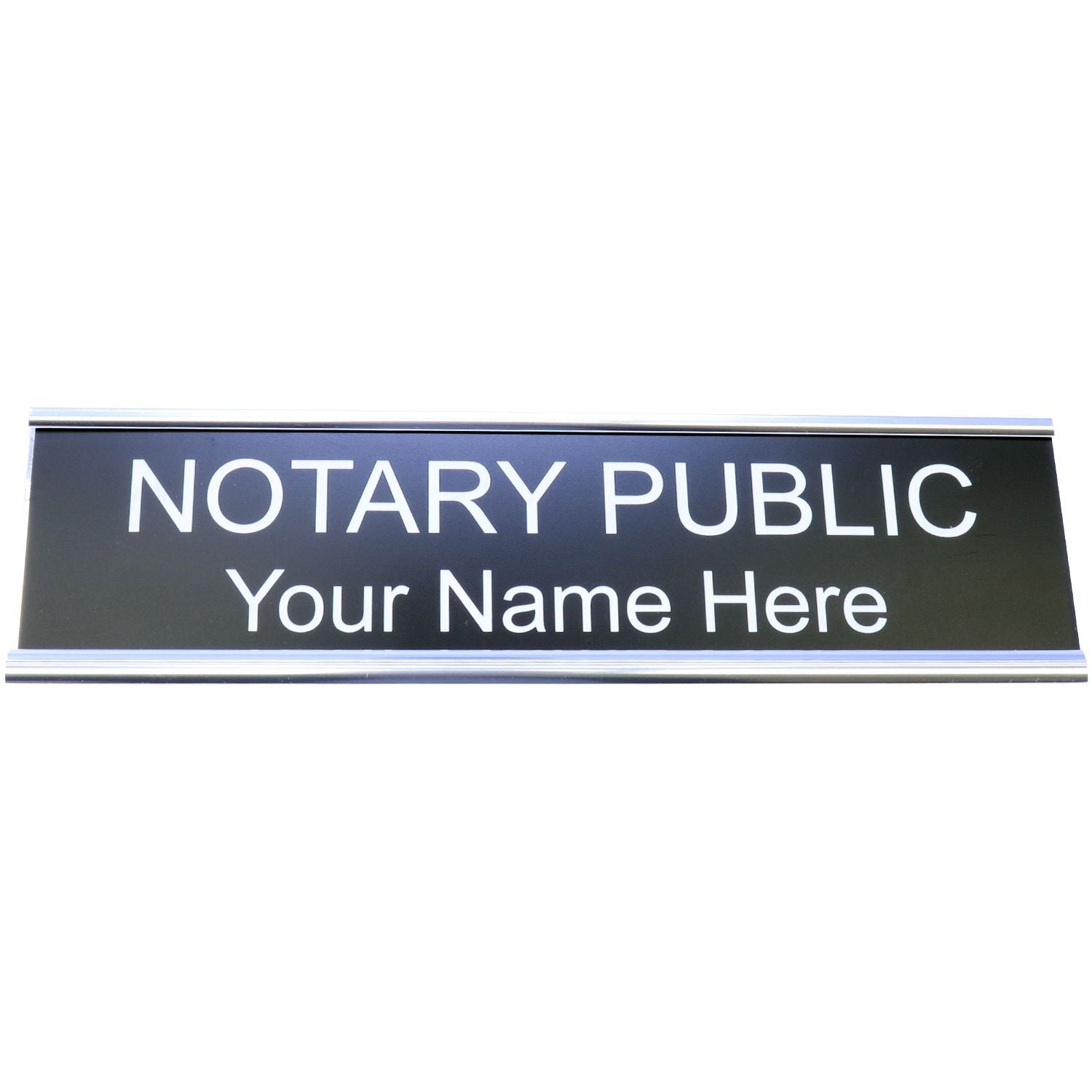 Notary public office sign with customizable Your Name Here text on a black background.