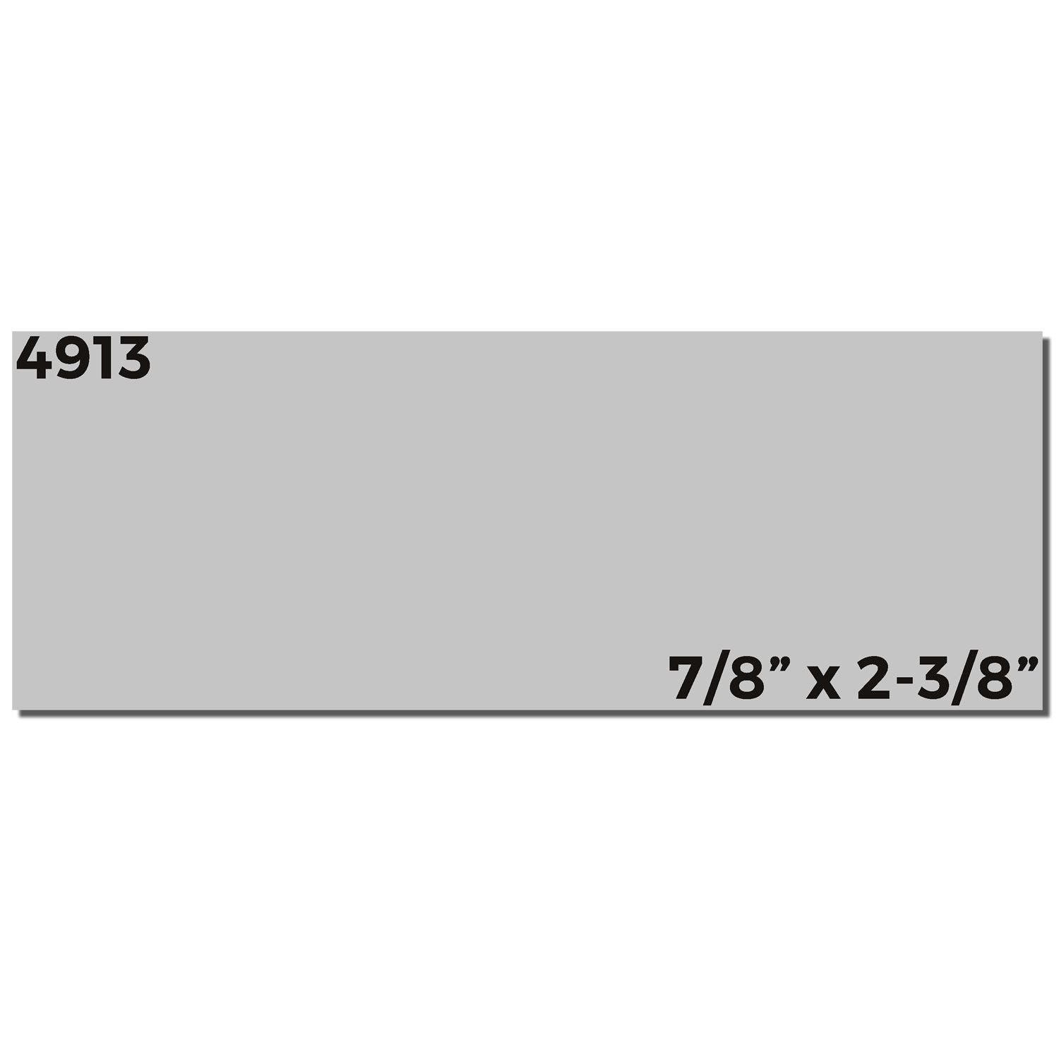 Gray rectangular tile sample labeled 4913, size 7/8" x 2-3/8" on a white background.