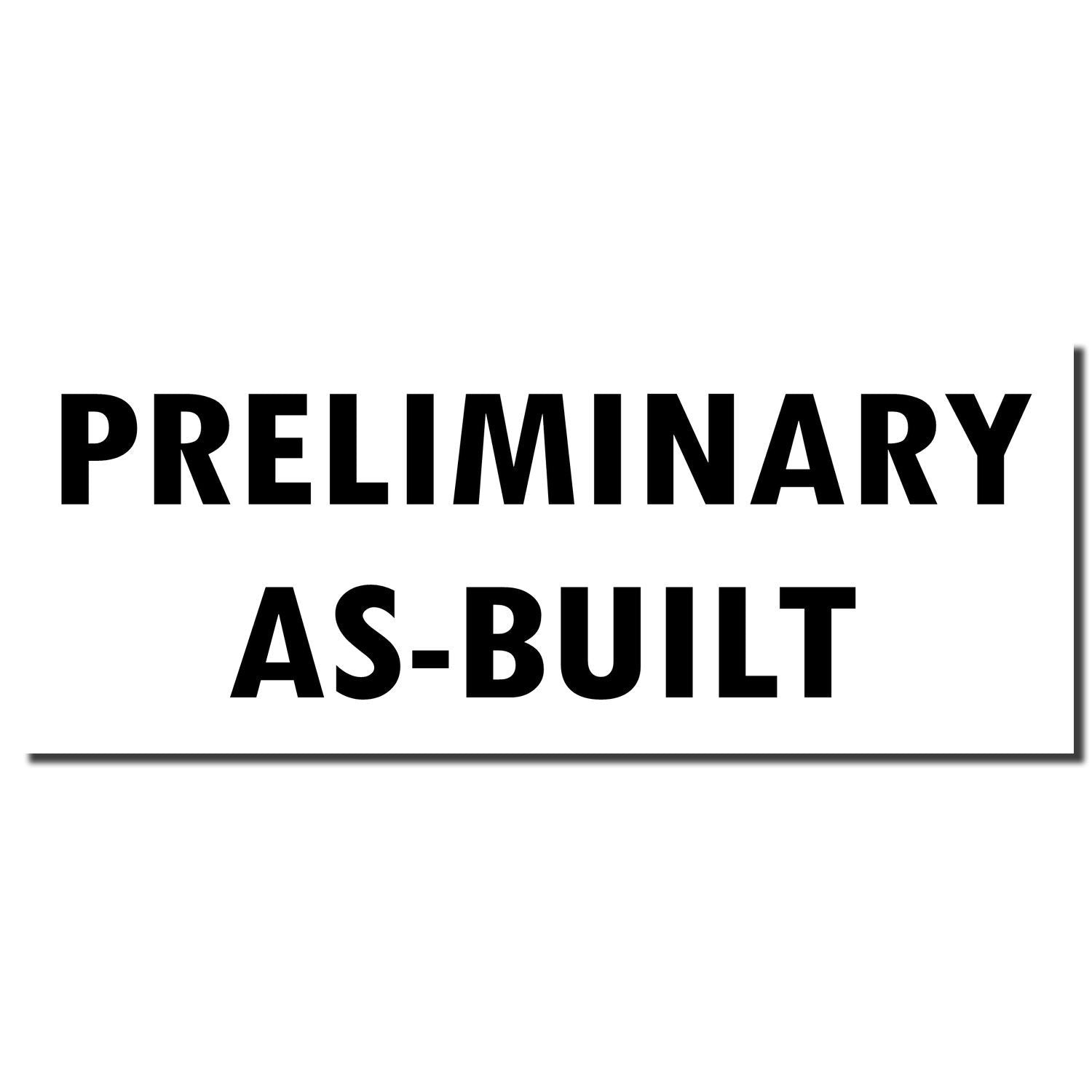Preliminary as-built sign in bold black text on a white background.