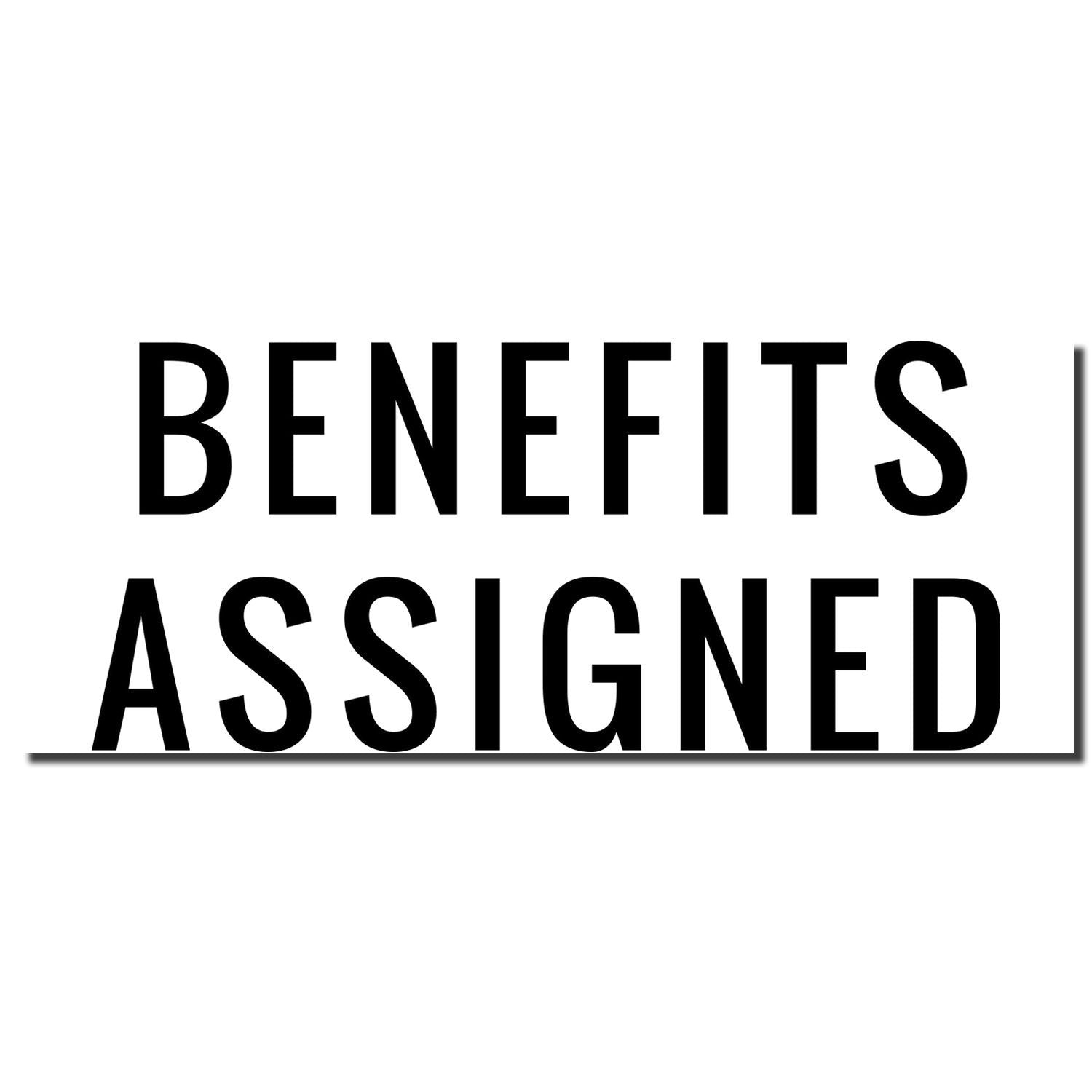 Benefits Assigned typography graphic indicating transferred benefit rights for legal documentation or insurance claim processing.